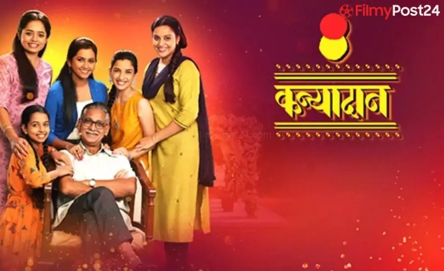 Kanyadan (Sun Marathi) Serial Cast, Timings, Story, Real Name, Wiki & More