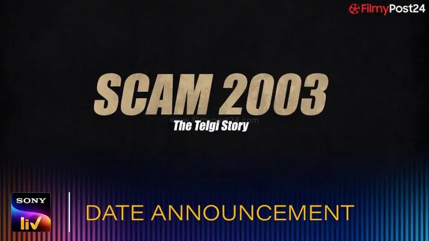 Scam 2003: The Telgi Story (SonyLIV) Web Series, Watch Online, Wiki & More